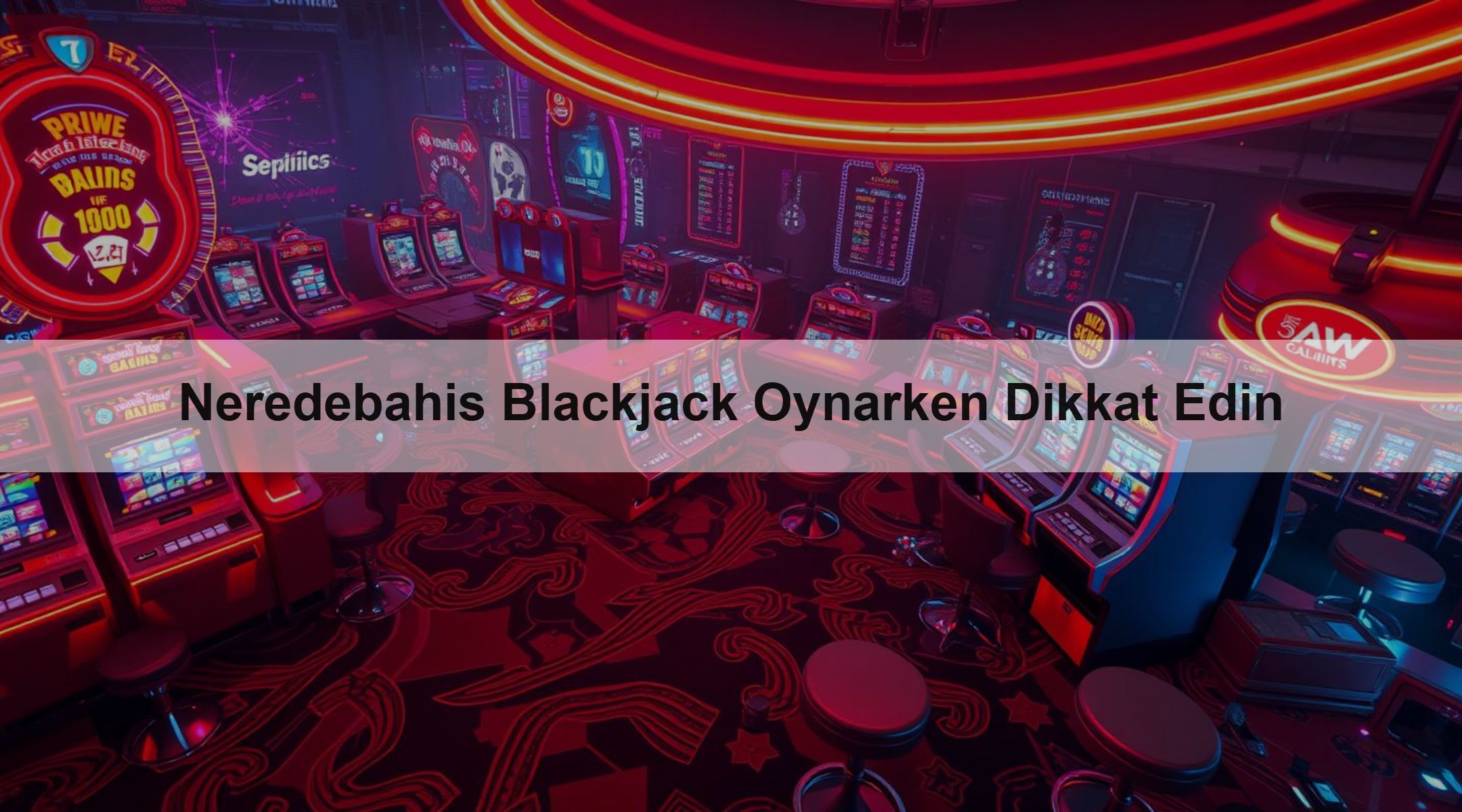 Neredebahis Blackjack Oynarken Dikkat Edin