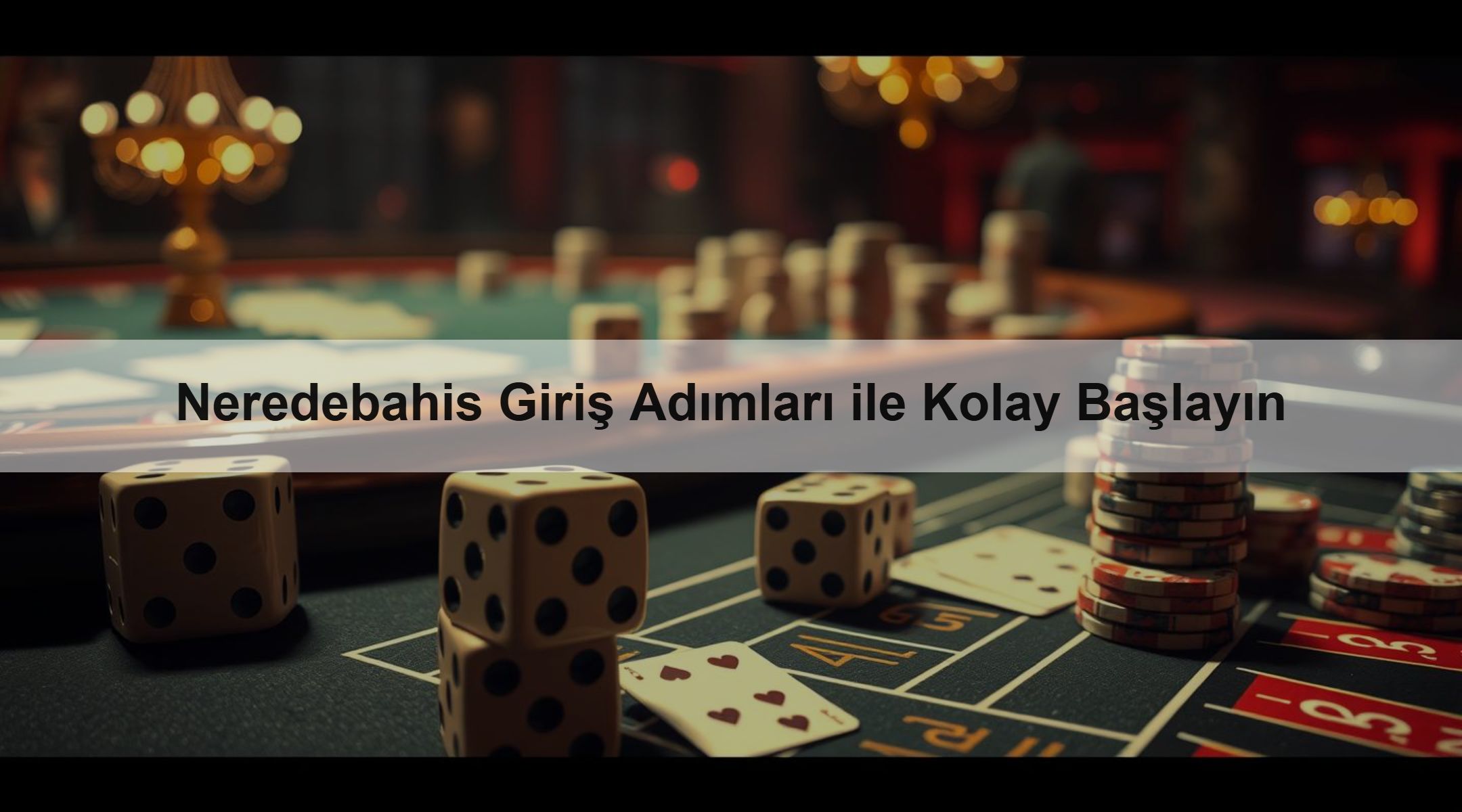 Neredebahis Giriş Adımları ile Kolay Başlayın