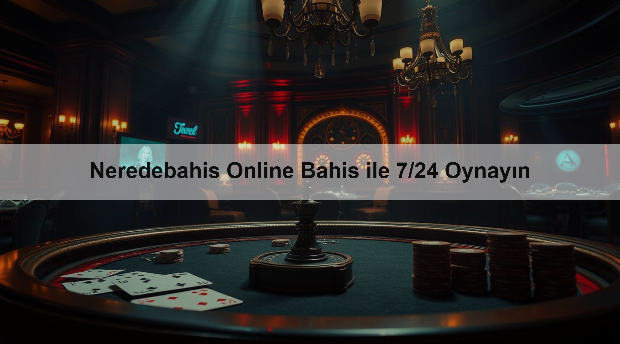 Neredebahis Online Bahis ile 7/24 Oynayın