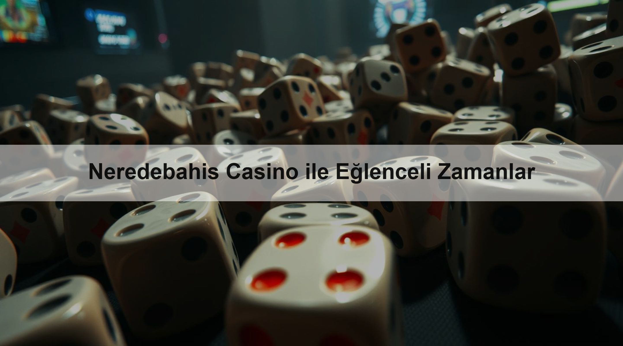Neredebahis Casino ile Eğlenceli Zamanlar
