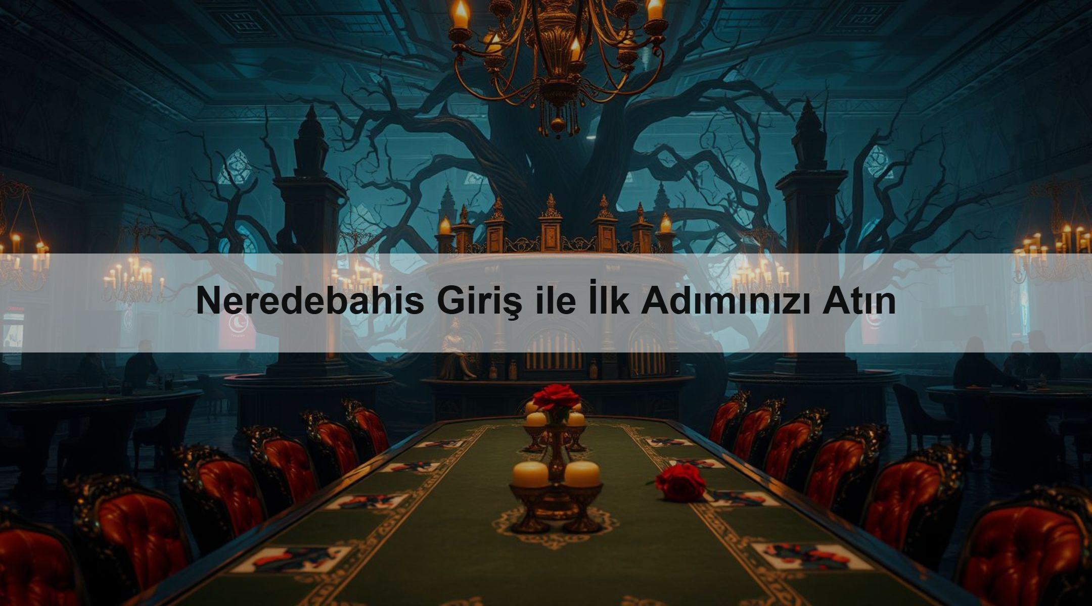 Neredebahis Giriş ile İlk Adımınızı Atın
